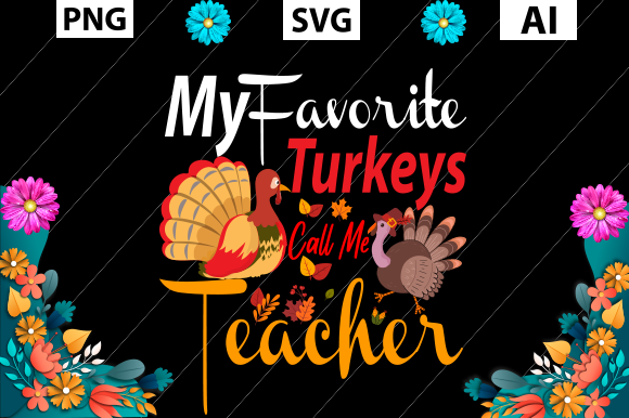 My Favorite Turkeys Call Me Teacher